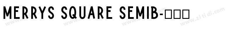 MERRYS Square Semib字体转换